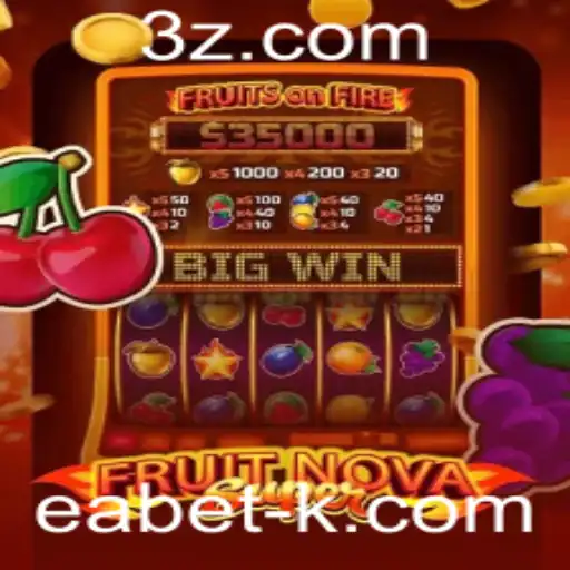 Descubra as Aventuras do Jogo FruitNovaSuper com Eabet